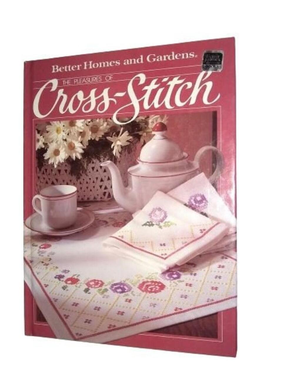 The Pleasures Of Cross Stitch Better Homes & Gardens Vintage Hardcover 1984